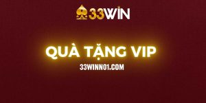 qua-tang-vip-33win