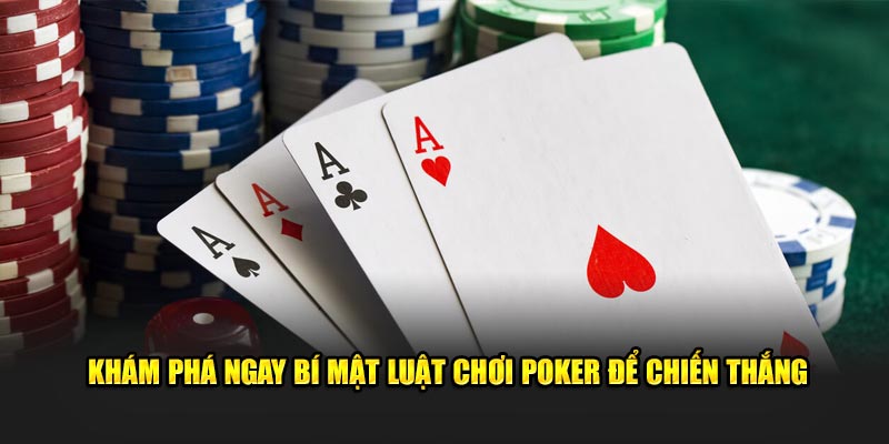 kham-pha-ngay-bi-mat-luat-choi-poker-de-chien-thang