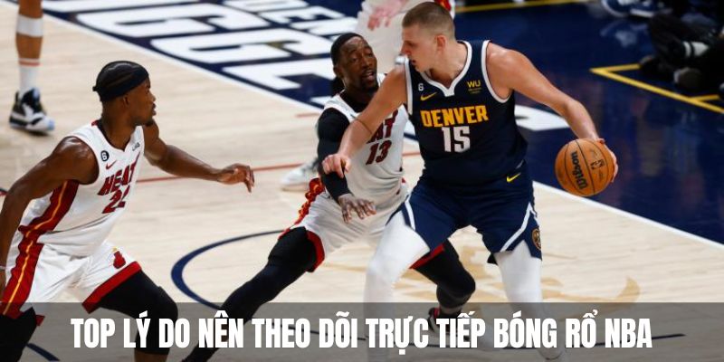 truc-tiep-bong-ro-nba-ly-do